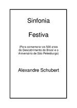 Sinfonia Festiva (Para comemorar os 500 anos do Descobrimento do Brasil e o Aniversário de São Petesburgo)
